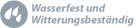 Wasserfest & witterungsbeständig